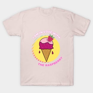 I AM IN LOVE WITH THE RASPBERRY T-Shirt